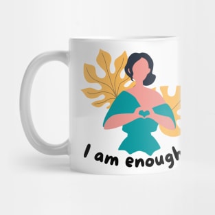 I am enough Mug